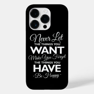 Don't Forget What You Have Be Happy Case-Mate iPhone 14 Pro Case