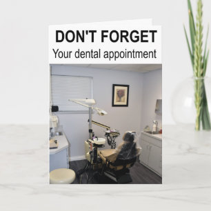 Don't forget your dental appointment. card