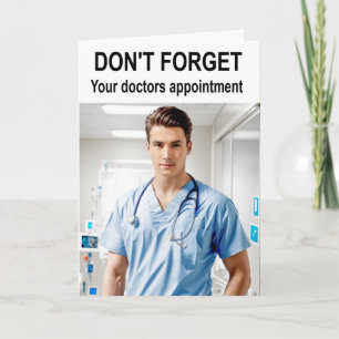 Don't forget your doctors appointment. card