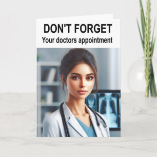 Don't forget your doctors appointment. card