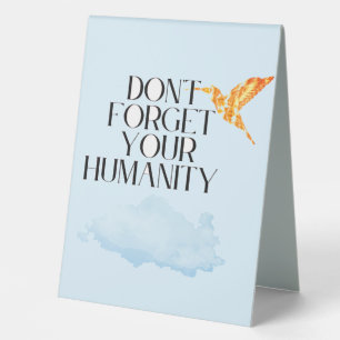 "Don't Forget Your Humanity – Elegant Gold Humming