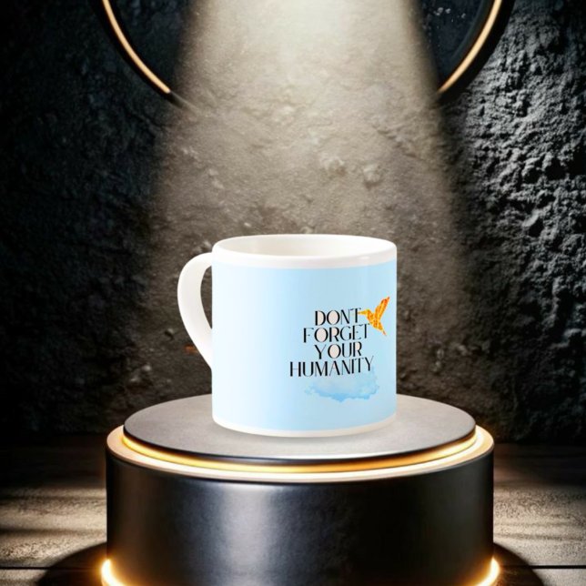 "Don't Forget Your Humanity – Elegant Gold Humming Espresso Cup (Creator Uploaded)