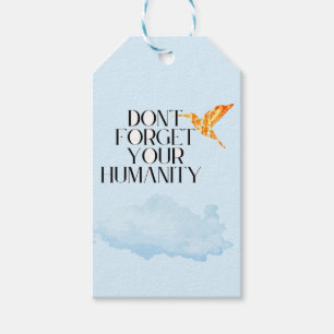 "Don't Forget Your Humanity – Elegant Gold Humming Gift Tags