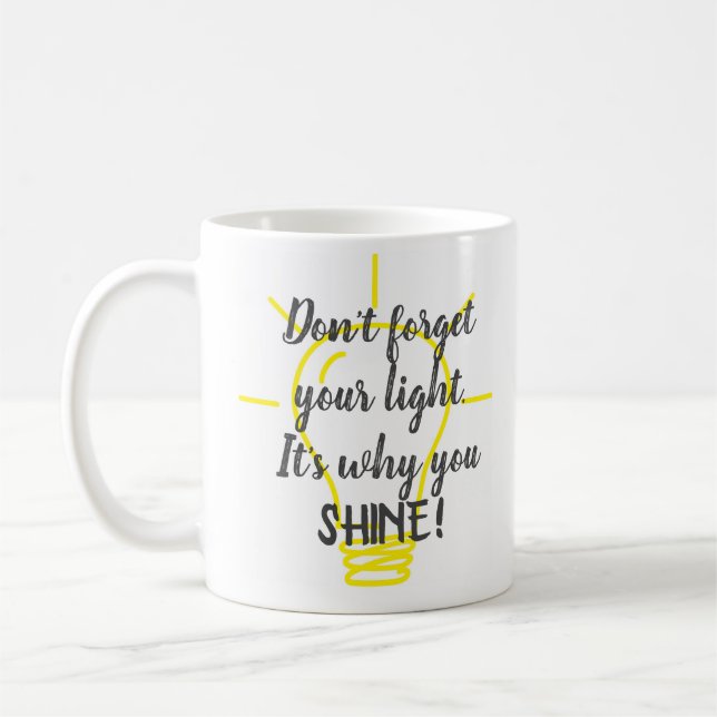 Don't Forget Your Light  Yellow Light  Coffee Mug (Left)