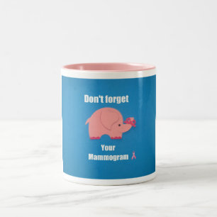Don't forget your mammogram. Two-Tone coffee mug