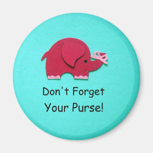 Don't forget your purse! magnet