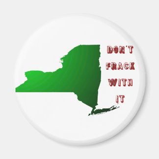 Don't Frack With New York Magnet