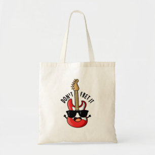 Don't Fret It Funny Guitar Pun Tote Bag