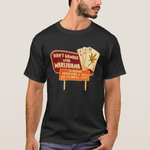 Don't Gamble with Mary Jane T-Shirt