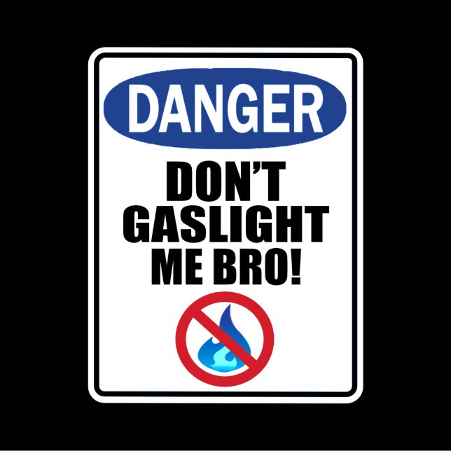 "Don't Gaslight Me Bro!" T-Shirt (Creator Uploaded)