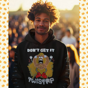 Don't Get It Twisted Angry Pretzel Hoodie