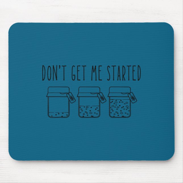 Don't Get Me Started Sourdough Starter Mama Mom Ch Mouse Pad (Front)