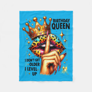 Dont Get Older Level Up Crown Lips Birthday Party Fleece Blanket