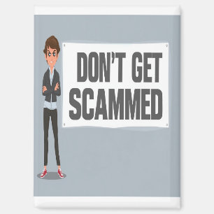 Don't Get Scammed Banner Next To A Scammer Magnet