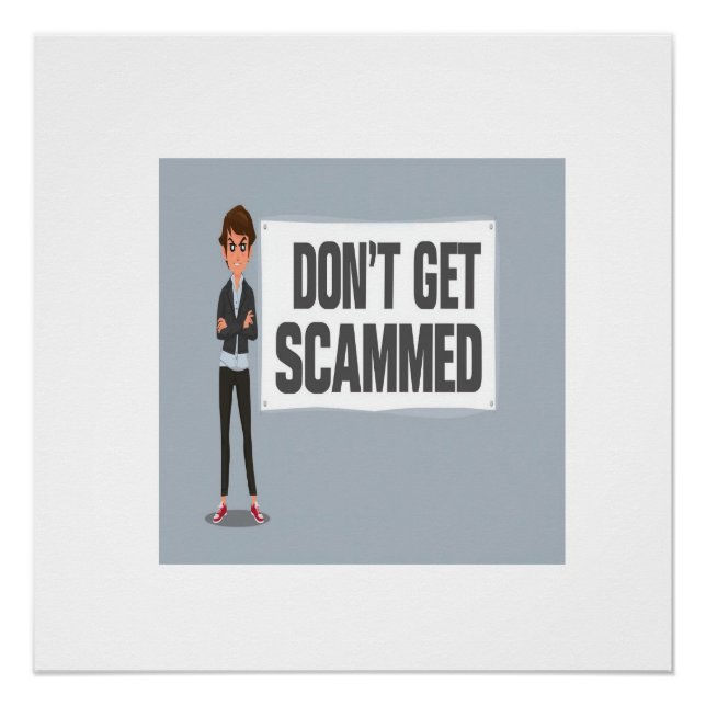 Don't Get Scammed Banner Next To A Scammer Poster (Front)