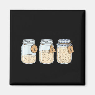 Dont Get Started Funny Sourdough Baking Bread Magnet