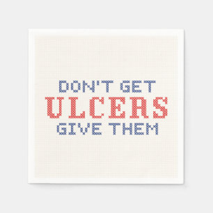 Don't Get Ulcers Napkin