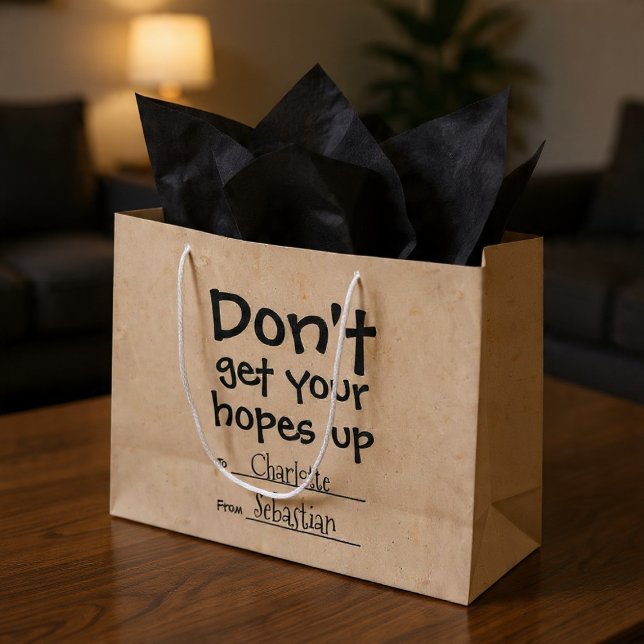Dont Get Your Hopes Up Humour Large Gift Bag (Dont Get Your Hopes Up Humor Large Gift Bag by RIcaso. Ideal for birthday, Christmas, anniversaries )