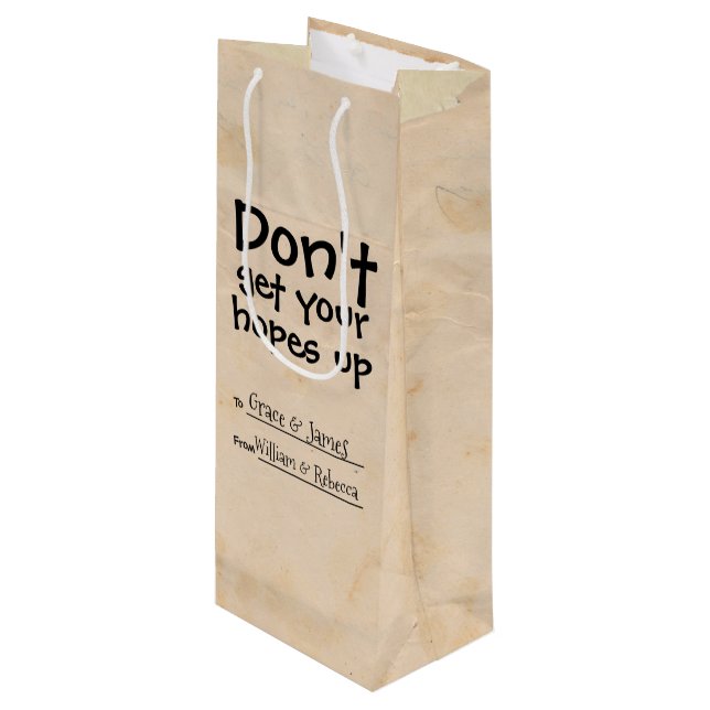 Dont Get Your Hopes Up Humour Wine Gift Bag (Front Angled)