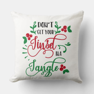 dont get your tinsel in a tangle Christmas Cushion