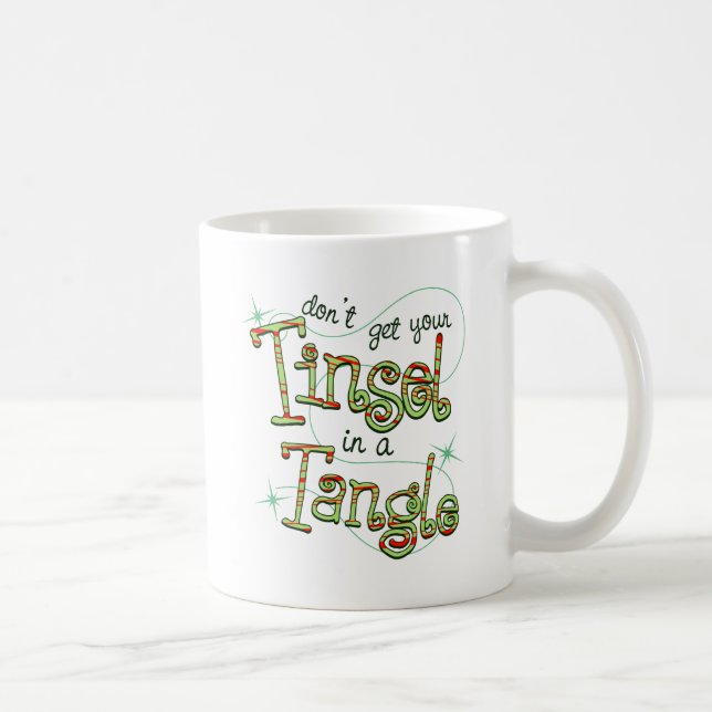 Don't get your Tinsel in a Tangle Christmas Gifts Coffee Mug (Right)