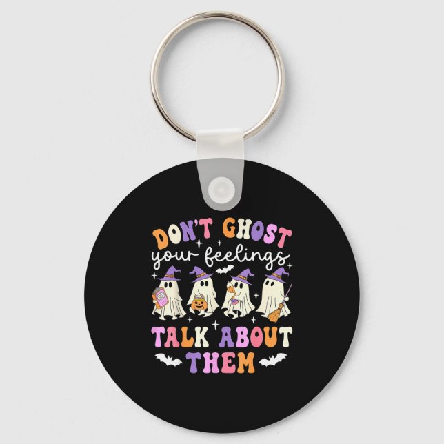 Dont Ghost Your Feeling Halloween School Counsello Key Ring (Front)