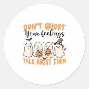 Don't Ghost Your Feelings Mental Health Awareness Classic Round Sticker
