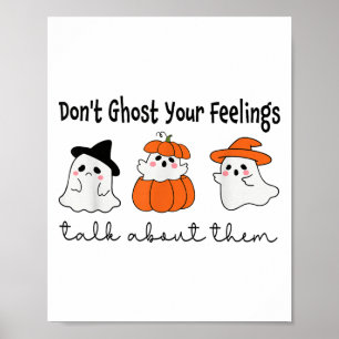 Don't Ghost Your Feelings Mental Health Awareness Poster