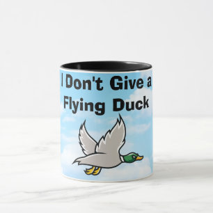Don't Give a Flying Duck Funny Mug