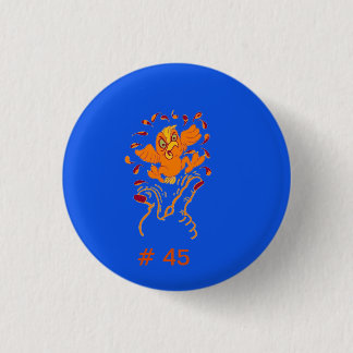 Don't give HIM the finger, Flip #45 the Bird 3 Cm Round Badge