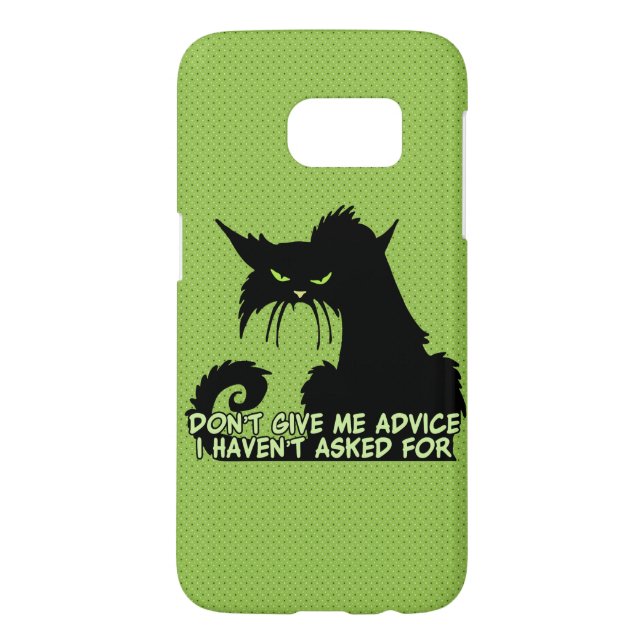Don't Give Me Advice Angry Cat Saying Case-Mate Samsung Galaxy Case (Back)