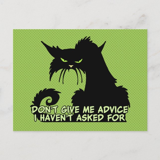 Don't Give Me Advice Angry Cat Saying Postcard (Front)