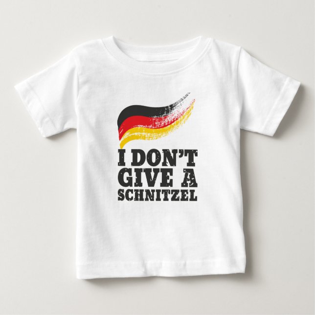 Dont Give Schnitzel German Flag Oktoberfest Baby T-Shirt (Front)