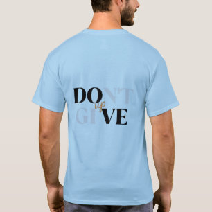 Don't Give Up Back Print T-Shirt – Motivational &
