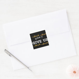 Don't give up. Back to school  Square Sticker