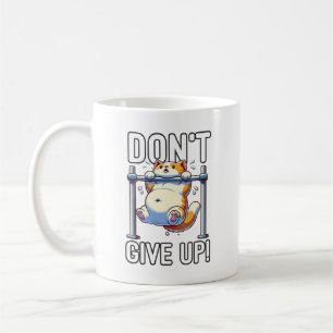 Don't Give Up - Cute Cat Workout Motivational Coffee Mug