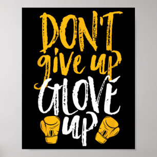 Don't Give Up Glove Up Funny Women Kickboxing Gym  Poster
