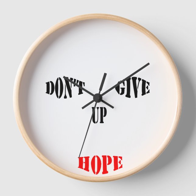 Don't Give Up Hope Wall Clock Natural Wood Frame (Front)