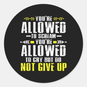 Dont Give Up Mental Health Awareness Classic Round Sticker