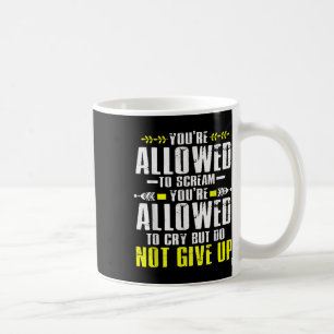 Dont Give Up Mental Health Awareness Coffee Mug