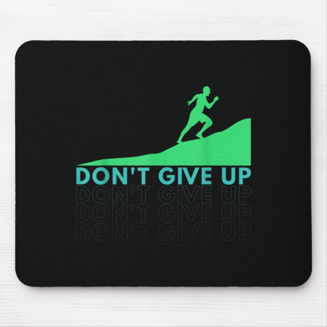 Dont give up mouse pad (Front)