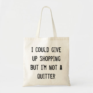 Don't give up on Shoulder Case Cite Tote Bag