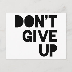 Don't Give Up Postcard