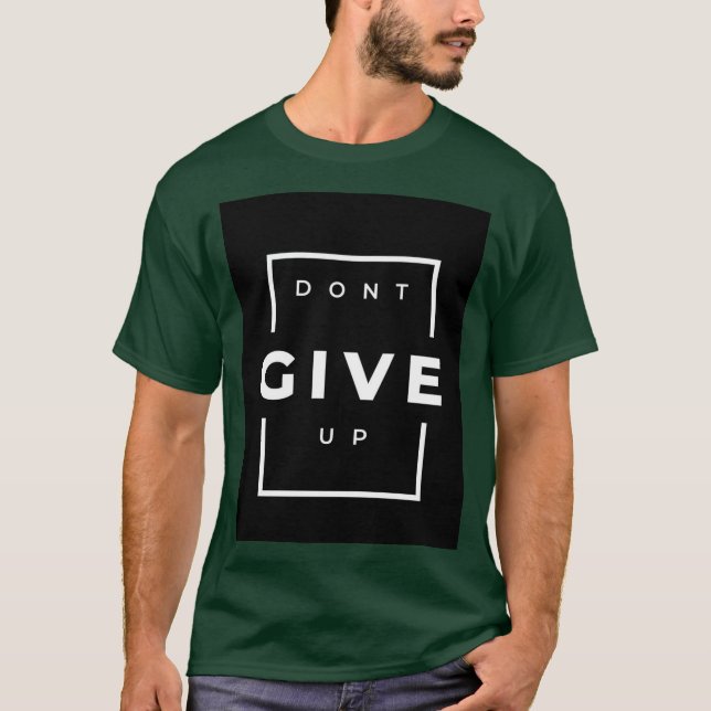 Don't Give Up Text Printed T-shirt (Front)