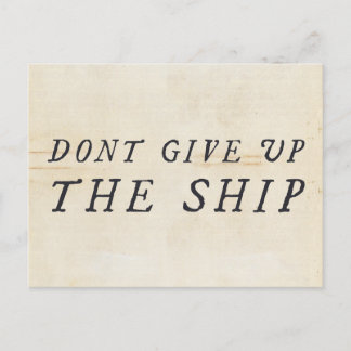 Don't Give Up The Ship Postcard