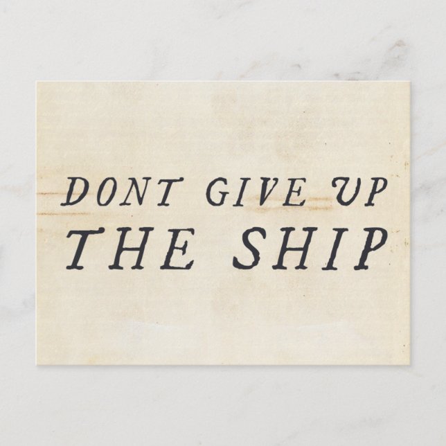 Don't Give Up The Ship Postcard (Front)