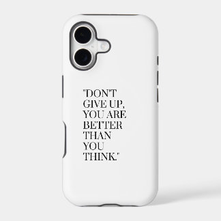 Don't give up you are better than you think