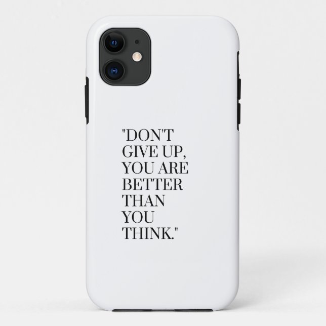 Don't give up you are better than you think Case-Mate iPhone case (Back)