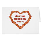 Don't Go Bacon My Heart