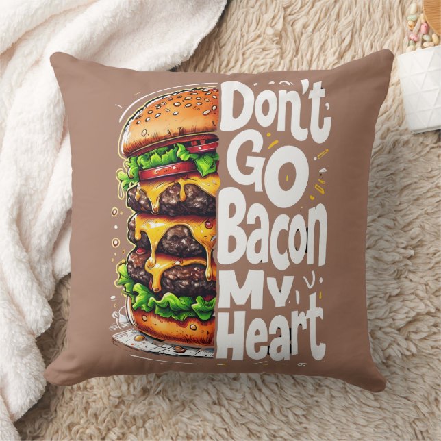 Don't Go Bacon My Heart Funny Food Pun Cushion (Blanket)